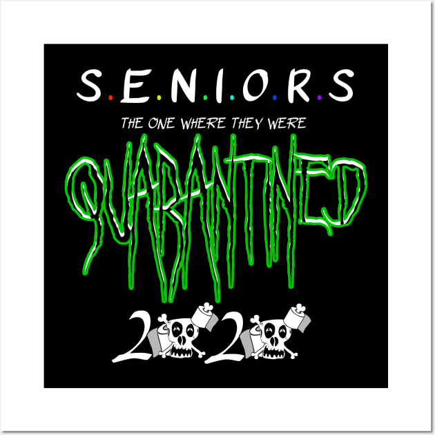 seniors 2020 the one where they were quarantined Wall Art by Your Design